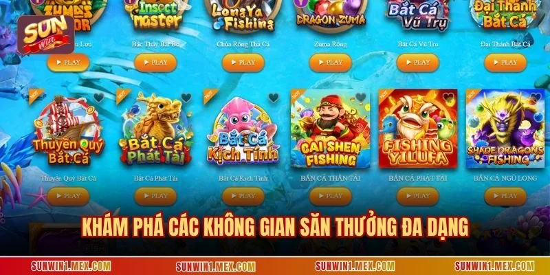 Khám phá các không gian săn thưởng đa dạng