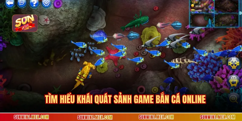 Tìm hiểu khái quát sảnh game bắn cá online